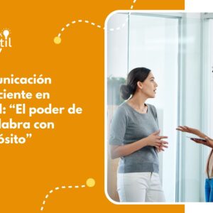 Comunicación Consciente en Salud: El poder de la palabra con propósito